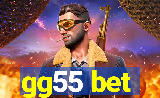 gg55 bet